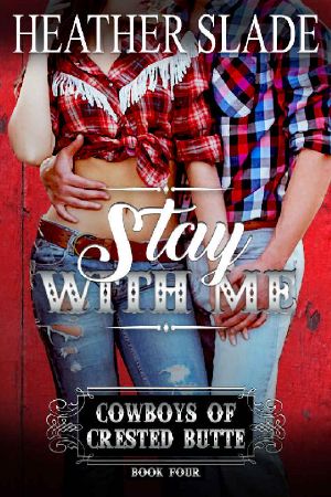 [Cowboys of Crested Butte 04] • Stay with Me